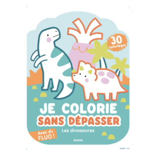 JE COLORIE SANS DÉPASSER - LES DINOSAURES