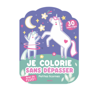 JE COLORIE SANS DÉPASSER - PETITES LICORNES