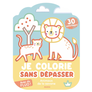 JE COLORIE SANS DÉPASSER - ANIMAUX DE LA SAVANE
